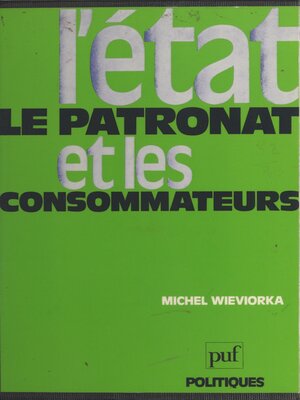 cover image of L'État, le patronat et les consommateurs